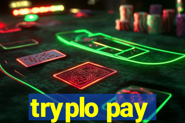 tryplo pay